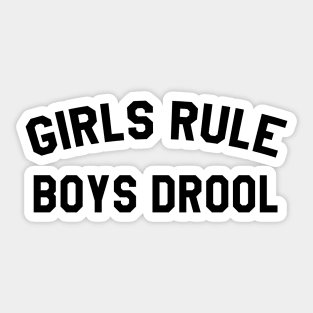 Girls Rule Boys Drool Sticker